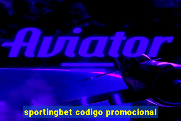 sportingbet codigo promocional