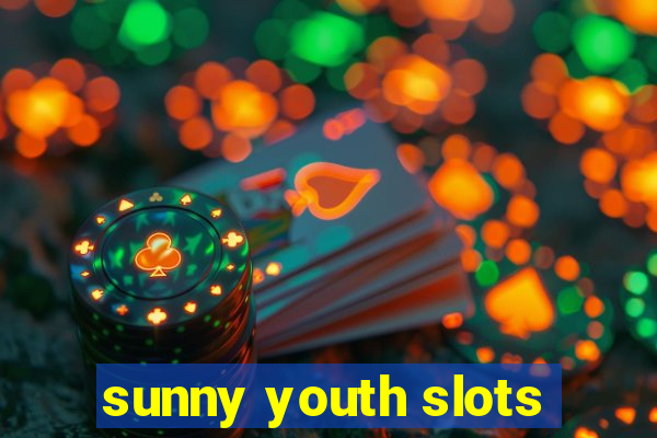 sunny youth slots