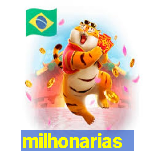 milhonarias