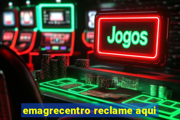 emagrecentro reclame aqui