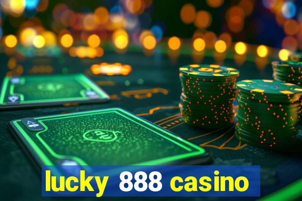 lucky 888 casino