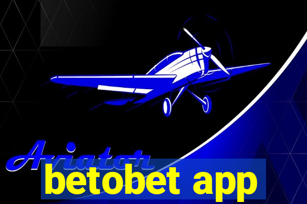 betobet app