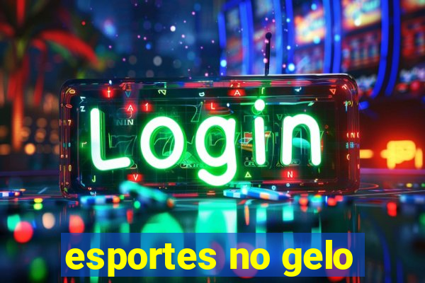 esportes no gelo