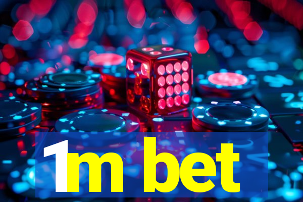 1m bet