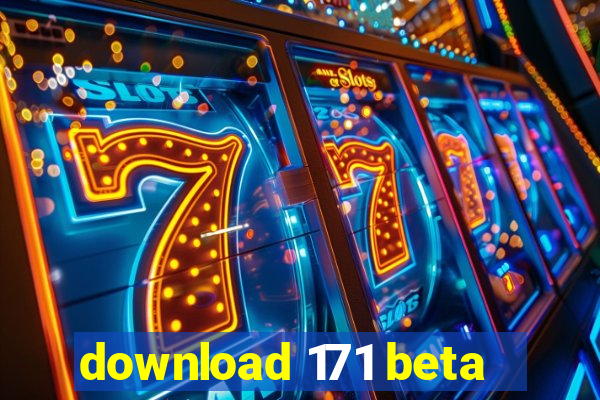 download 171 beta