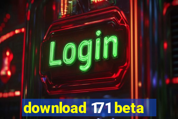 download 171 beta