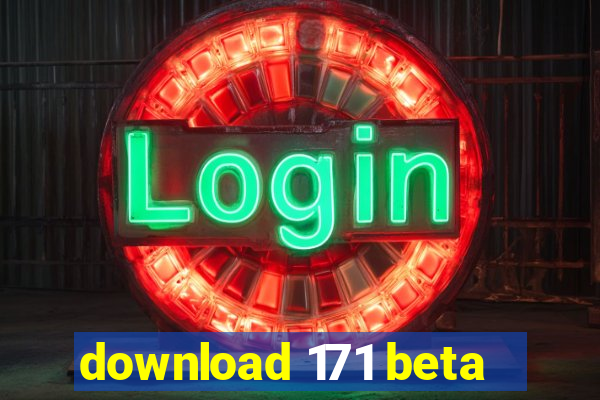 download 171 beta