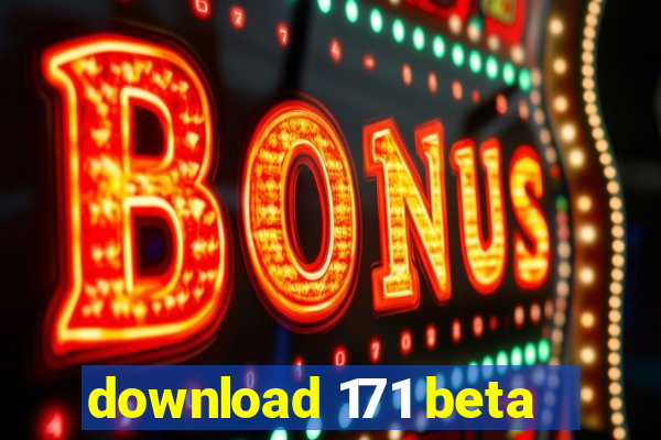 download 171 beta