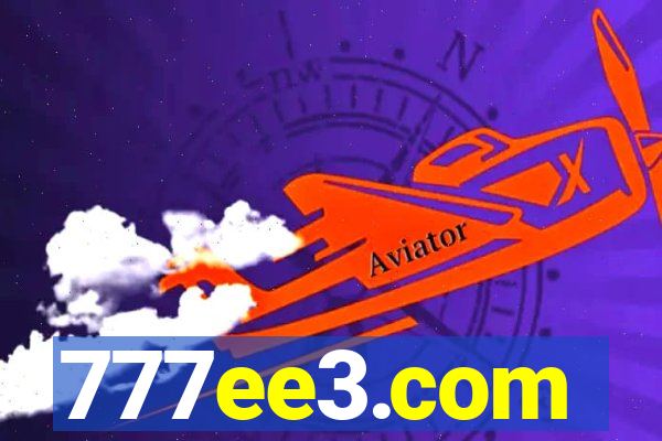 777ee3.com