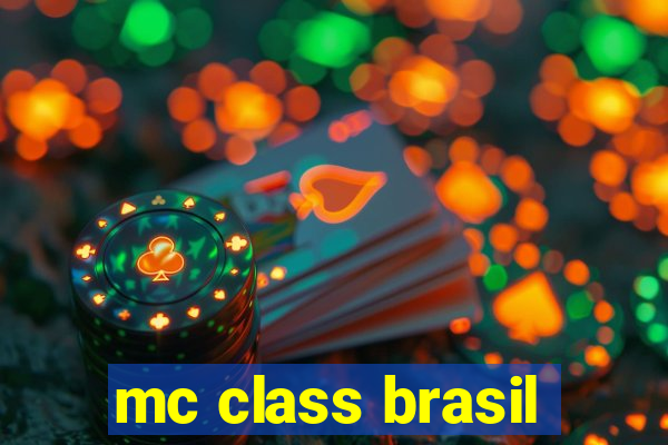 mc class brasil