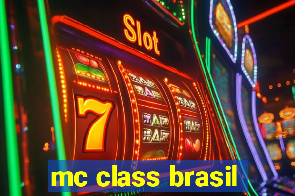 mc class brasil