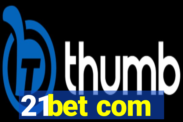 21bet com