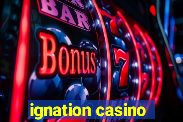 ignation casino