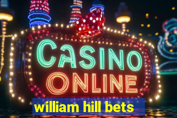 william hill bets