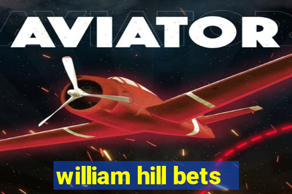 william hill bets