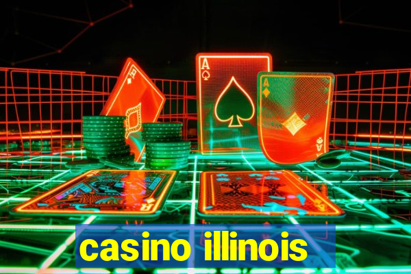 casino illinois