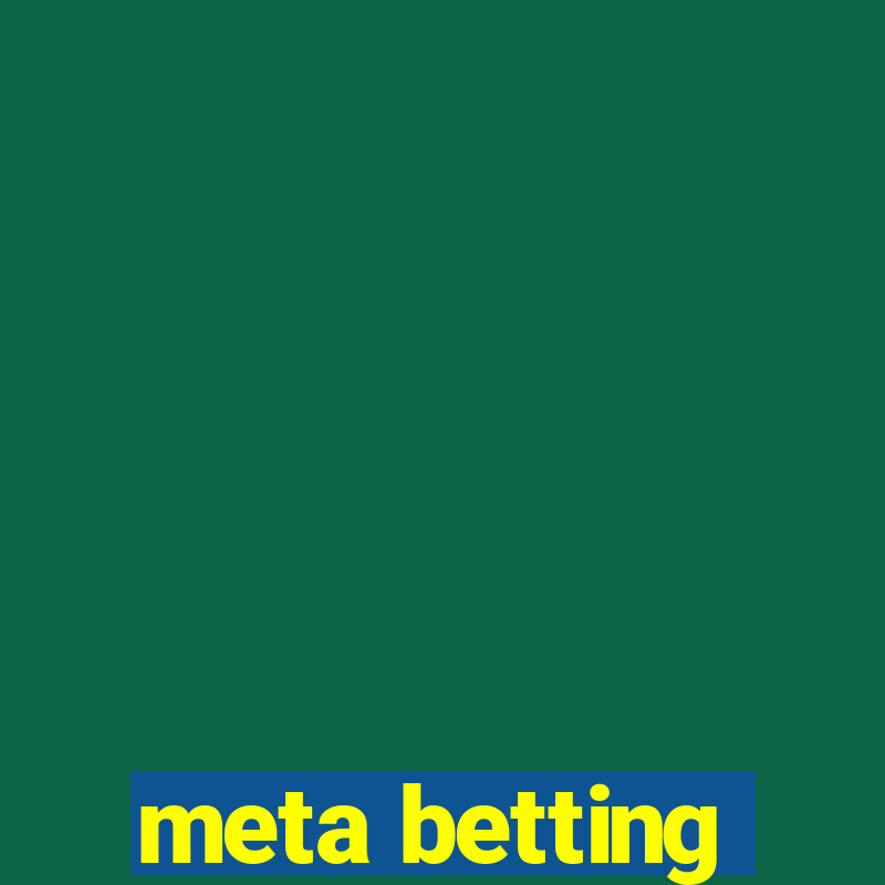 meta betting