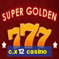 c.x12 casino