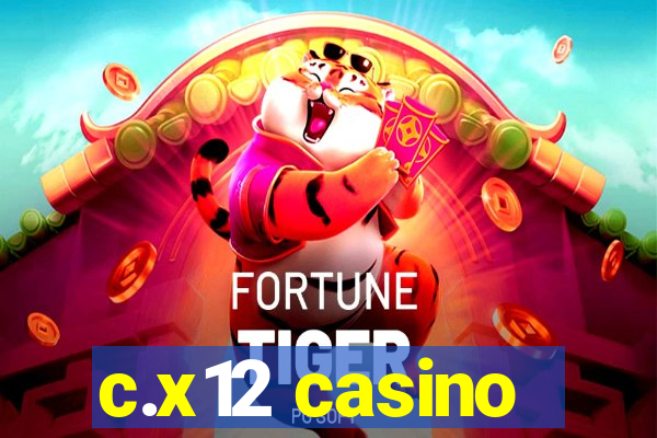 c.x12 casino