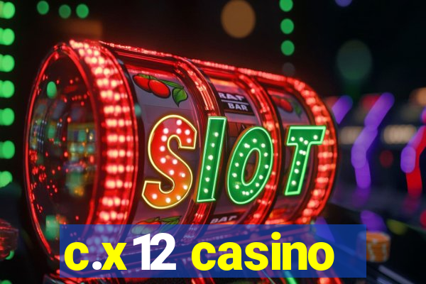 c.x12 casino