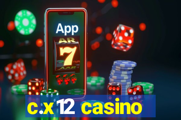 c.x12 casino