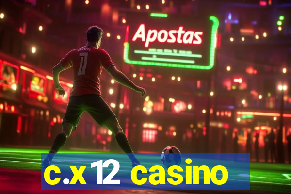 c.x12 casino