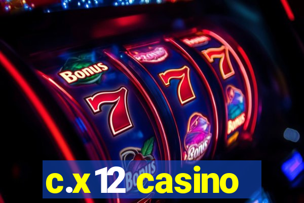 c.x12 casino