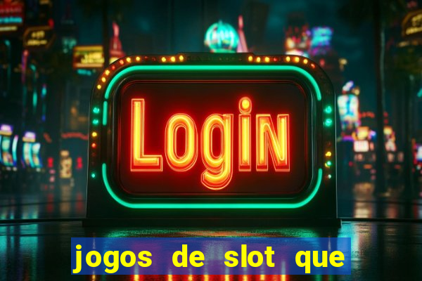 jogos de slot que realmente pagam