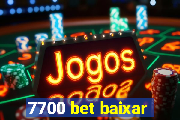 7700 bet baixar