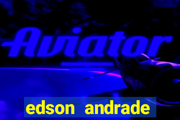 edson andrade santos junior