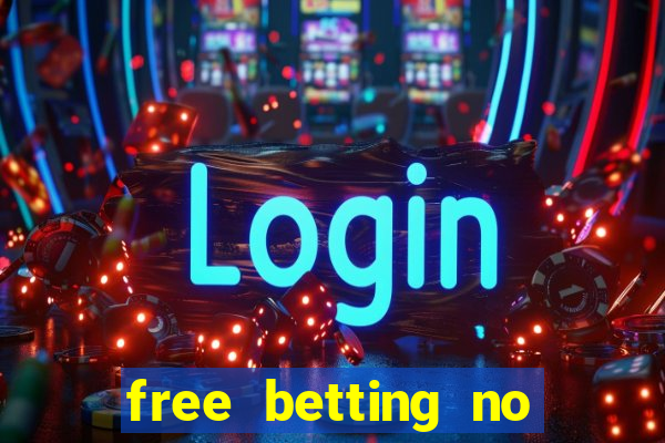 free betting no deposit required