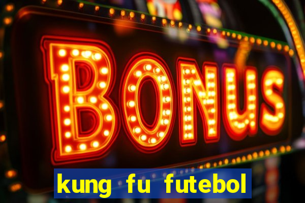 kung fu futebol clube download utorrent