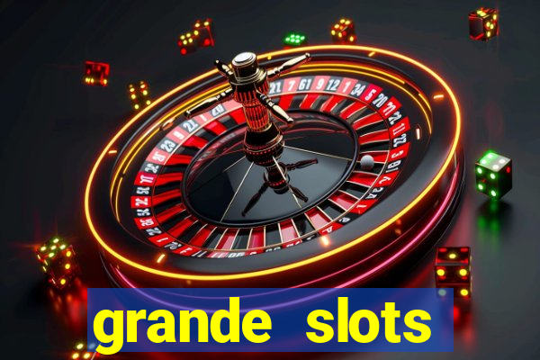 grande slots jackpot louco