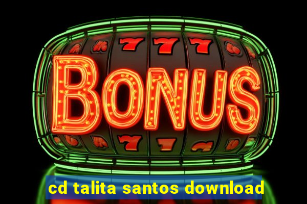 cd talita santos download