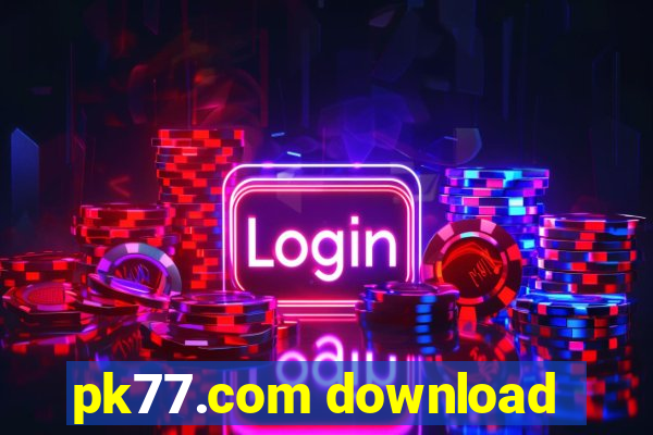 pk77.com download