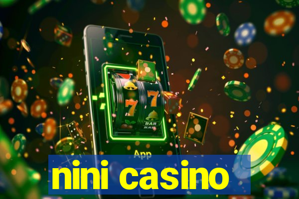 nini casino