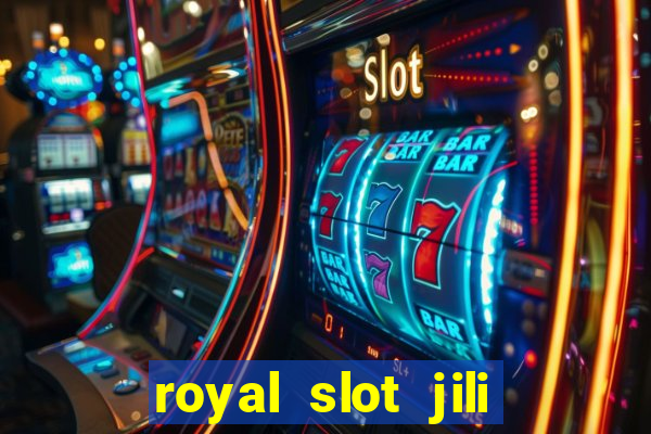 royal slot jili 777 club