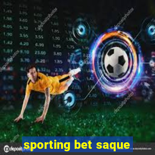 sporting bet saque