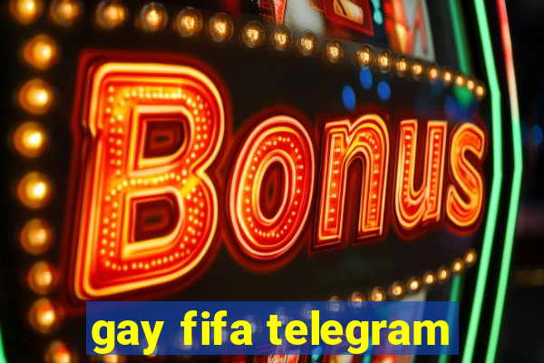 gay fifa telegram