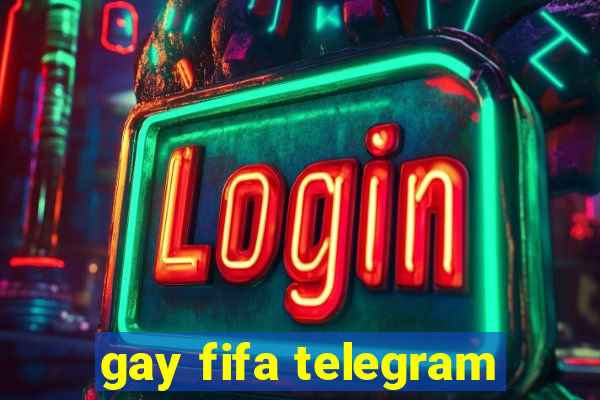 gay fifa telegram