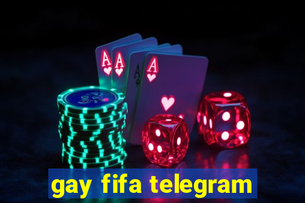 gay fifa telegram