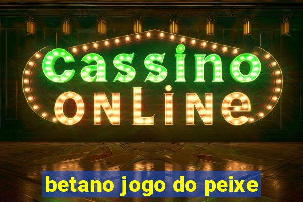 betano jogo do peixe