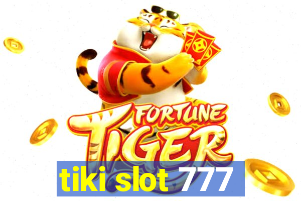 tiki slot 777