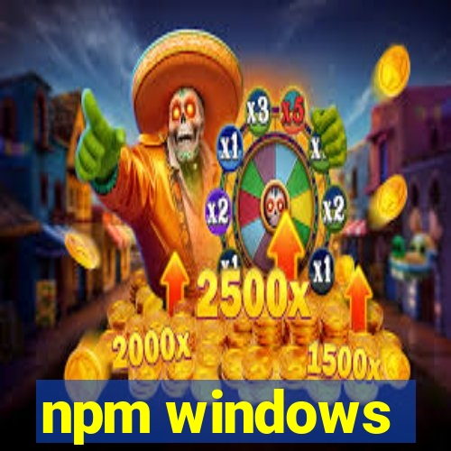 npm windows