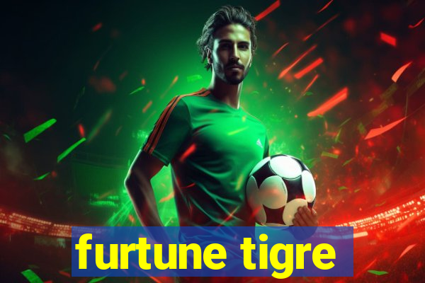 furtune tigre