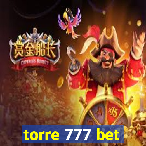 torre 777 bet