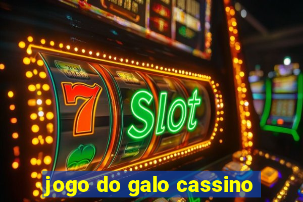 jogo do galo cassino