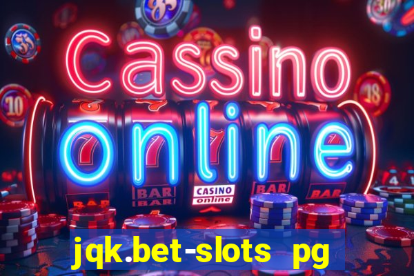 jqk.bet-slots pg online games