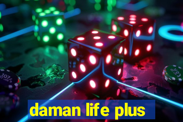 daman life plus