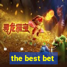 the best bet